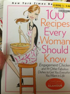 100 Recipes Every Woman Should Know--but only if you're hetero, amirite